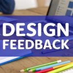 Read more about the article How to Give Design Feedback: A Complete Guide to Meaningful Communication