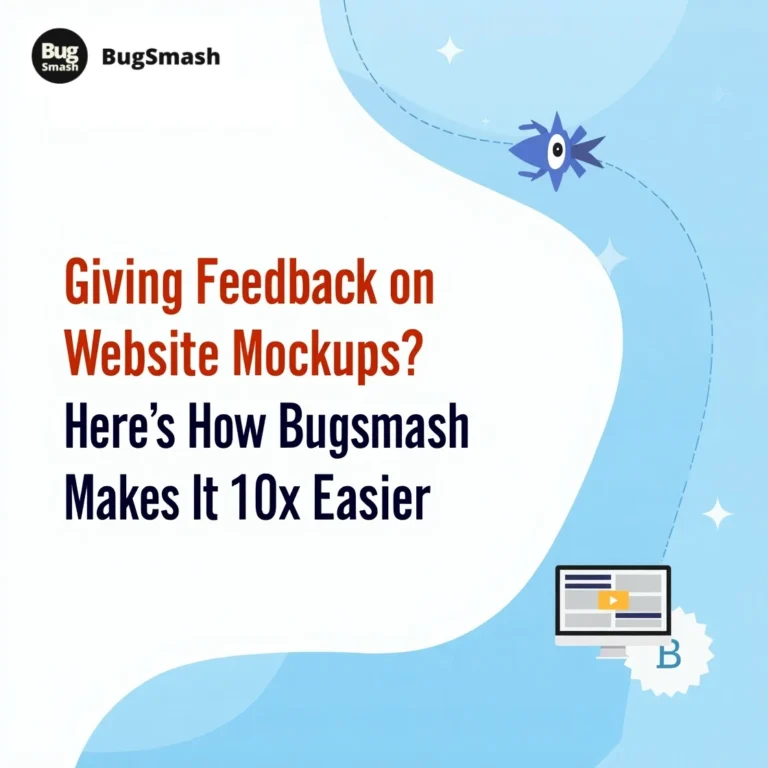 Read more about the article Giving Feedback on Website Mockups? Here’s How Bugsmash Makes It 10x Easier